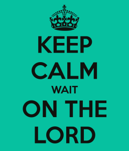 keep-calm-wait-on-the-lord-2[1]